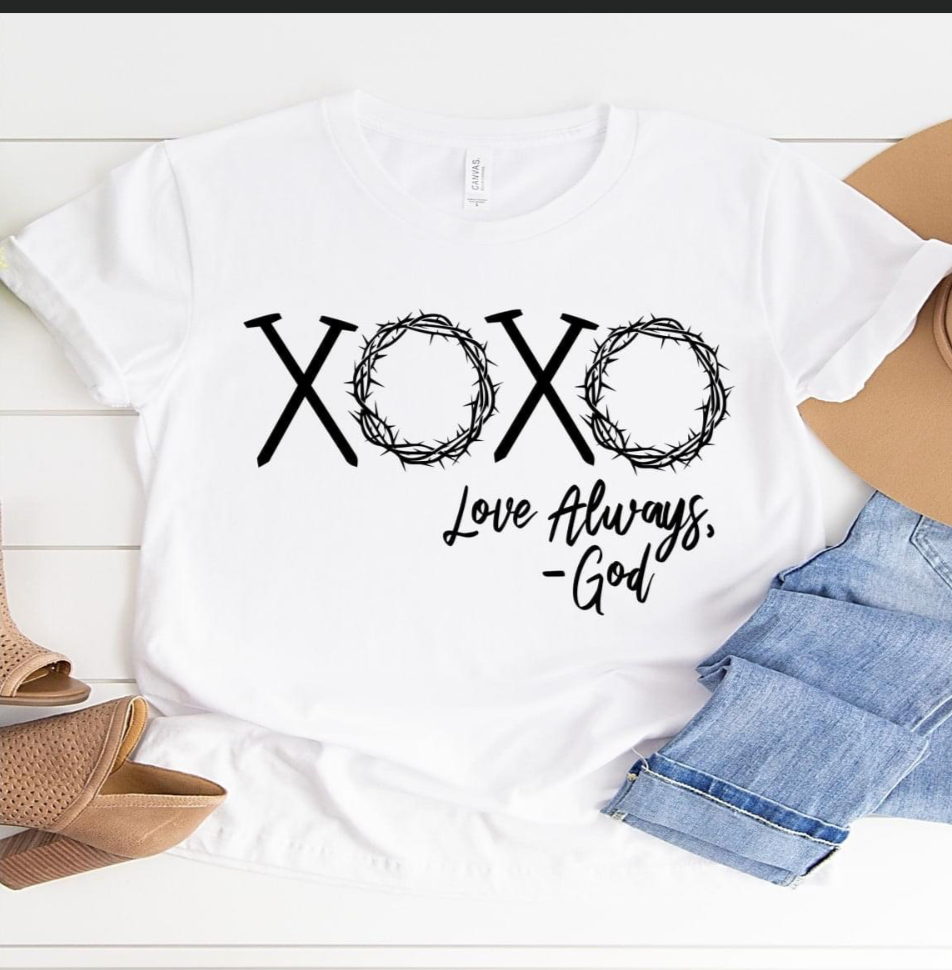 XOXO LOVE ALWAYS, GOD T-SHIRT