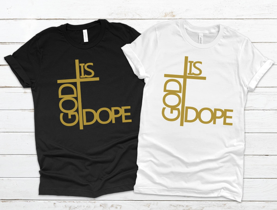 GOD IS DOPE T SHIRT