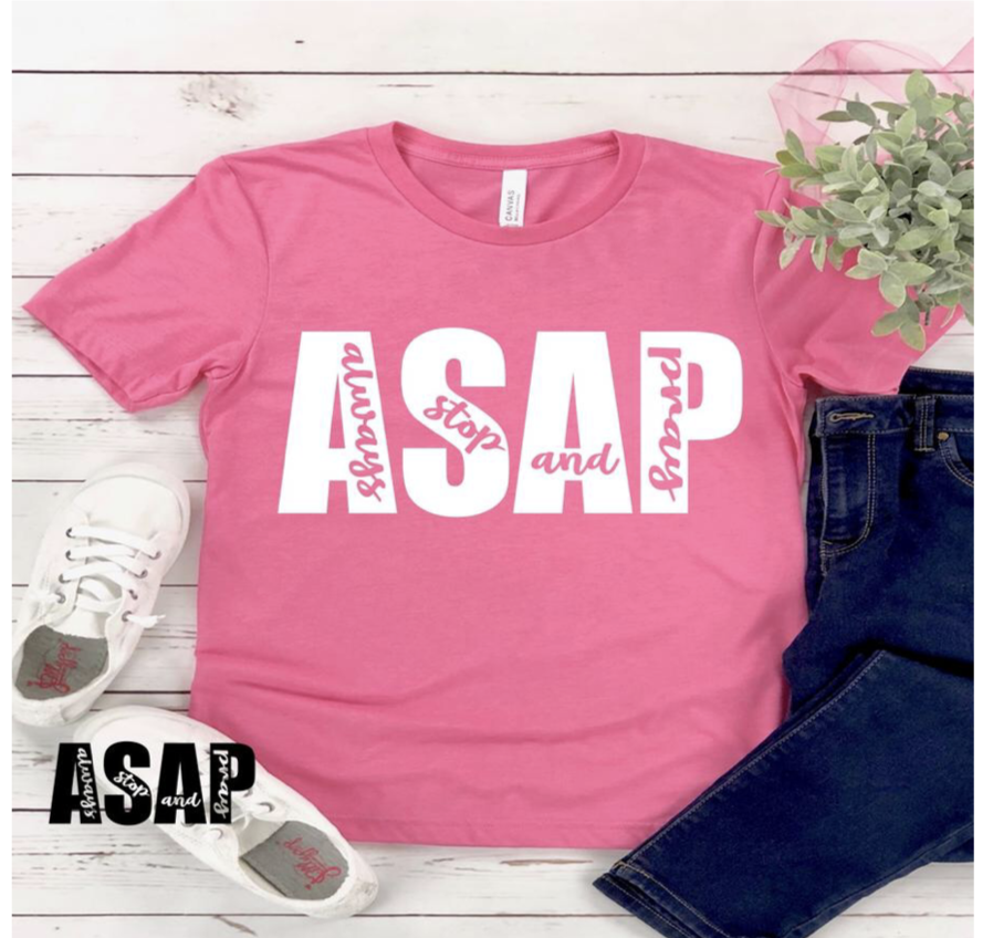 ASAP ALWAYS STOP AND PRAY T-SHIRT